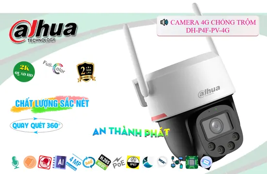  DH-P4F-PV-4G thiết kế với hình ảnh Ultra 2k Rõ ràng Giám sát ban đêm Full Color 30m Xem ban đêm chức năng xoay 360 công nghệ 4G sử dụng các vị trí không có mạng internert mang lại hiệu quả cao xem ban đêm chất lượng chuẩn nén H.265+ Hình anh được truyền tải trên công nghệ 4G